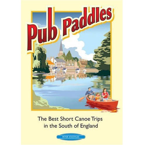 Pub Paddles South East England Guidebook